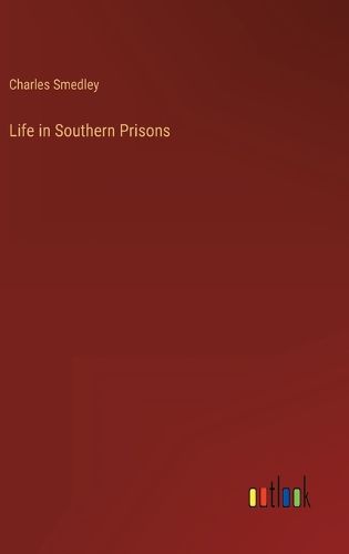 Cover image for Life in Southern Prisons