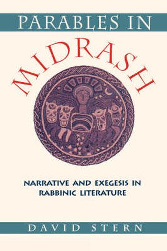 Cover image for Parables in Midrash: Narrative and Exegesis in Rabbinic Literature