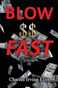 Cover image for Blow Money Fast
