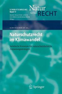 Cover image for Naturschutzrecht im Klimawandel: Juristische Konzepte fur naturschutzfachliche Anpassungsstrategien