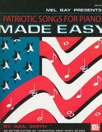 Cover image for Patriotic Songs For Piano Made Easy