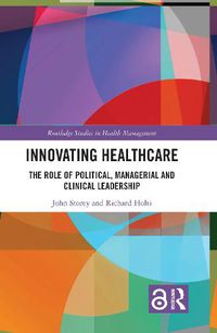 Cover image for Innovating Healthcare: The Role of Political, Managerial and Clinical Leadership