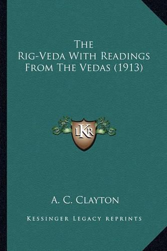 Cover image for The Rig-Veda with Readings from the Vedas (1913)