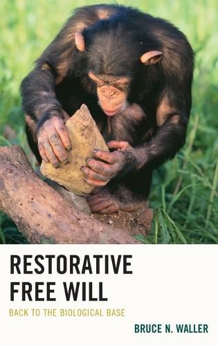 Cover image for Restorative Free Will: Back to the Biological Base