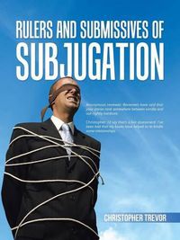 Cover image for Rulers and Submissives of Subjugation