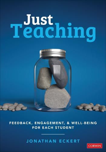 Cover image for Just Teaching: Feedback, Engagement, and Well-Being for Each Student