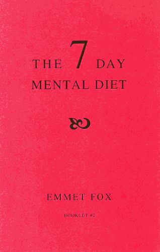 Cover image for THE 7 DAY MENTAL DIET #2: How to Change Your Life in a Week