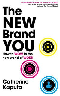 Cover image for The New Brand You: How to Wow in the New World of Work