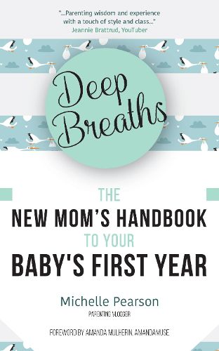 Cover image for Deep Breaths: The New Mom's Handbook to Your Baby's First Year