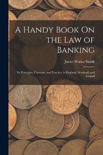 Cover image for A Handy Book On the Law of Banking