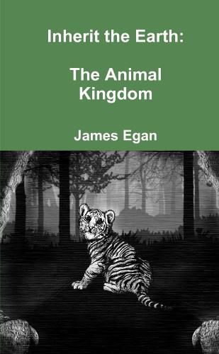 Cover image for Inherit the Earth: The Animal Kingdom