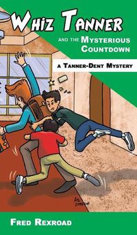 Cover image for Whiz Tanner and the Mysterious Countdown