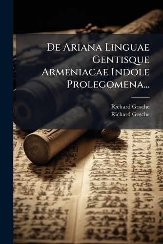 Cover image for De Ariana Linguae Gentisque Armeniacae Indole Prolegomena...