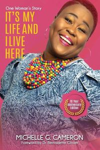 Cover image for It's My Life And I Live Here: One Woman's Story - Ten-Year Anniversary Edition