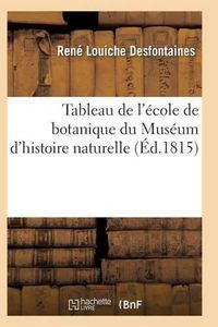 Cover image for Tableau de l'Ecole de Botanique Du Museum d'Histoire Naturelle