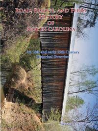 Cover image for Road, Bridge and Ferry History in North Carolina