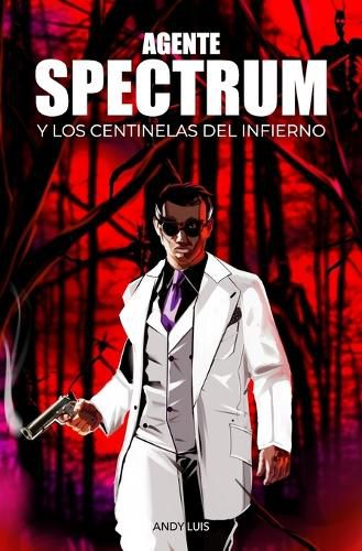 Cover image for Agente Spectrum y los Centinelas del Infierno