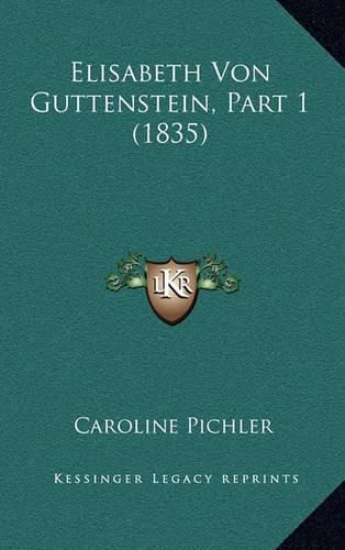 Elisabeth Von Guttenstein, Part 1 (1835)