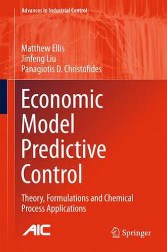 Cover image for Economic Model Predictive Control: Theory, Formulations and Chemical Process Applications