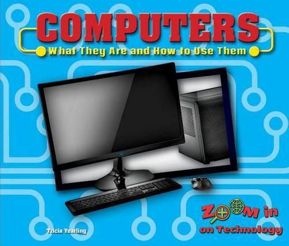 Cover image for Computers: What They Are and How to Use Them