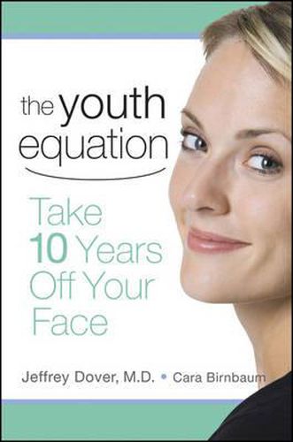 Cover image for The Youth Equation: Take 10 Years Off Your Face