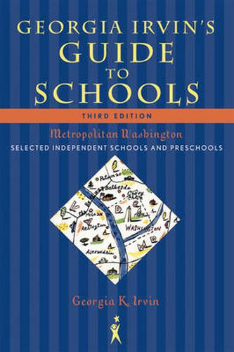 Cover image for Georgia Irvin's Guide to Schools: Selected Independent Schools and Preschools