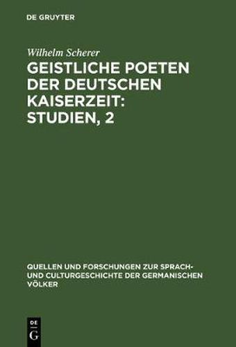 Geistliche Poeten der deutschen Kaiserzeit: Studien, 2