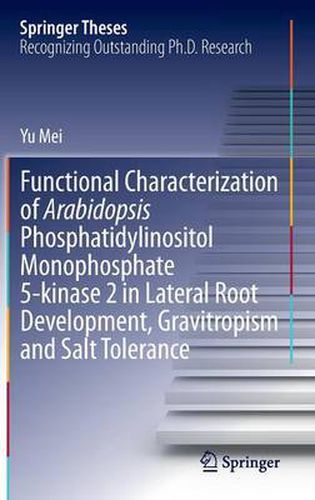 Functional Characterization of Arabidopsis Phosphatidylinositol Monophosphate 5-kinase 2 in Lateral Root Development, Gravitropism and Salt Tolerance