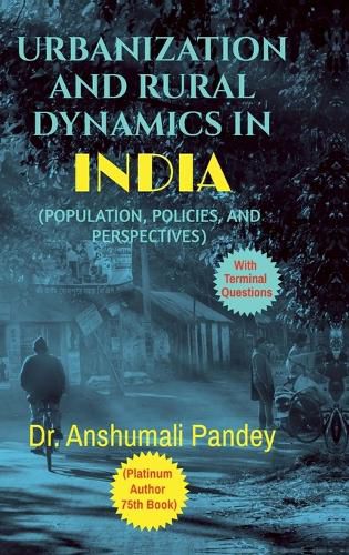 Cover image for Urbanization and Rural Dynamics in India