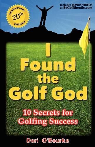 Cover image for I Found the Golf God: 10 Secrets for Golfing Success