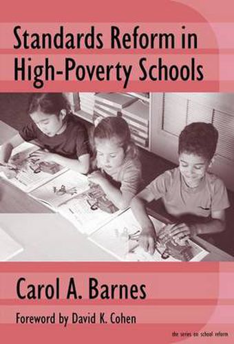 Standards Reform in High-poverty Schools: Managing Conflict and Building Capacity