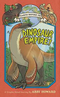 Cover image for Dinosaur Empire! (Earth Before Us #1)
