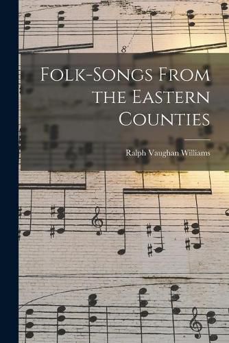 Cover image for Folk-songs From the Eastern Counties