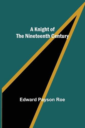 Cover image for A Knight of the Nineteenth Century