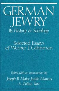 Cover image for German Jewry: Its History and Sociology