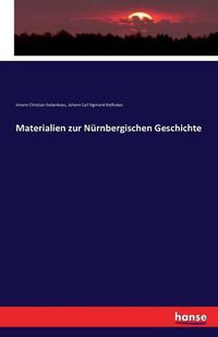 Cover image for Materialien zur Nurnbergischen Geschichte