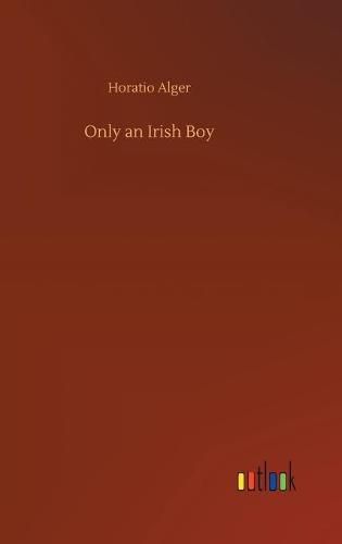 Cover image for Only an Irish Boy