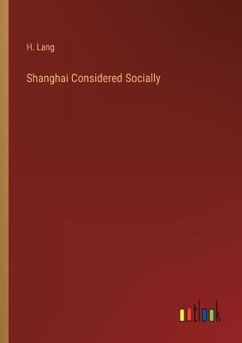 Cover image for Shanghai Considered Socially