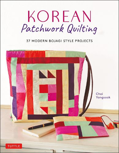 Cover image for Korean Patchwork Quilting: 37 Modern Bojagi Style Projects