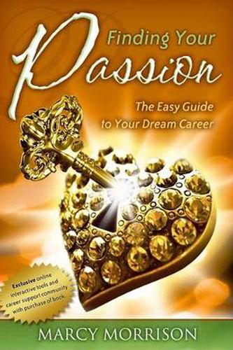 Cover image for Finding Your Passion: The Easy Guide to Your Dream Career