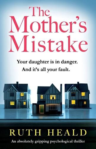 Cover image for The Mother's Mistake: An absolutely gripping psychological thriller