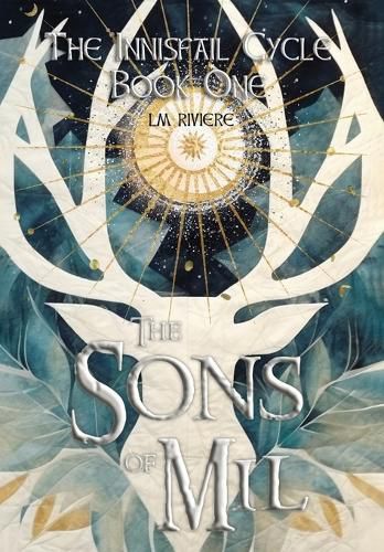 The Sons of Mil: The Innisfail Cycle: Book One