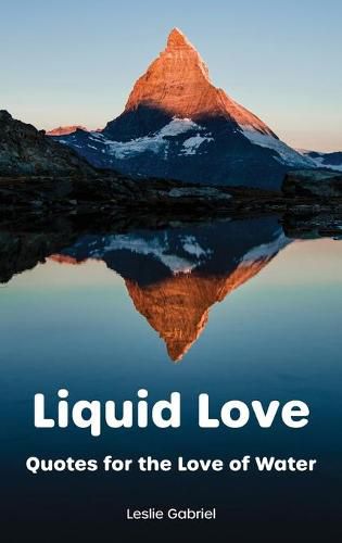 Liquid Love: Quotes For The Love Of Water