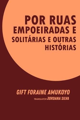 Cover image for Por Ruas Empoeiradas e Solitarias e Outras Historias