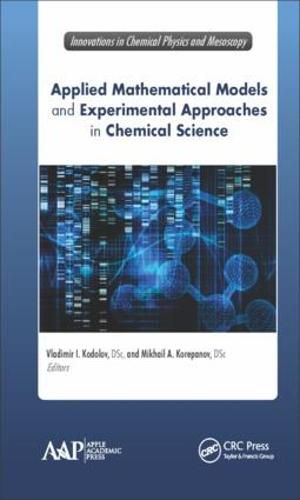 Cover image for Applied Mathematical Models and Experimental Approaches in Chemical Science