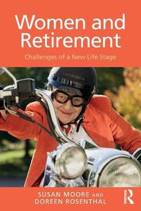 Cover image for Women and Retirement: Challenges of a New Life Stage