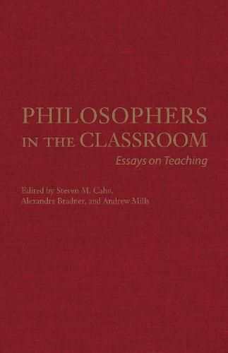 Philosophers in the Classroom: Essays on Teaching