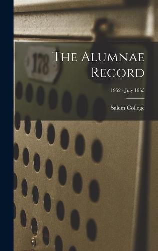 Cover image for The Alumnae Record; 1952 - July 1955