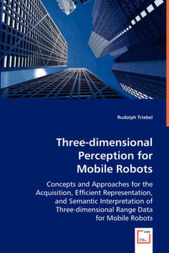 Cover image for Three-dimensional Perception for Mobile Robots