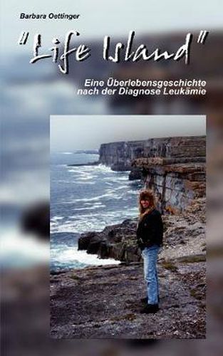 Cover image for Life Island: Eine UEberlebensgeschichte nach der Diagnose Leukamie
